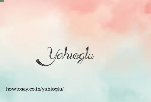 Yahioglu