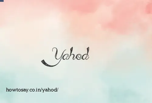 Yahod