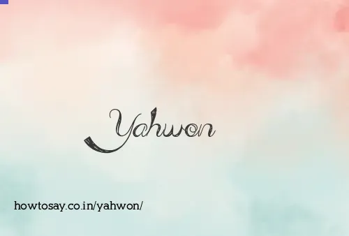 Yahwon