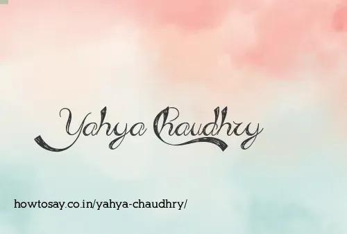 Yahya Chaudhry