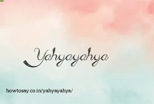 Yahyayahya