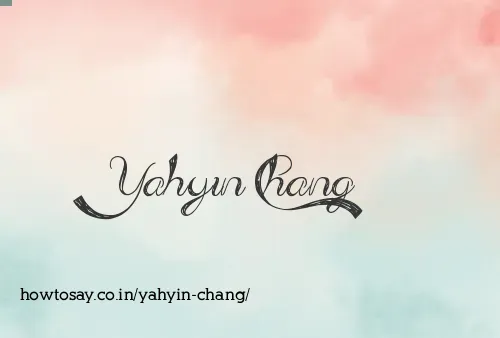 Yahyin Chang