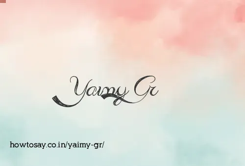 Yaimy Gr