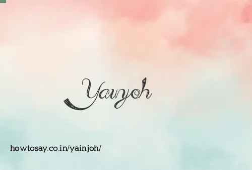 Yainjoh