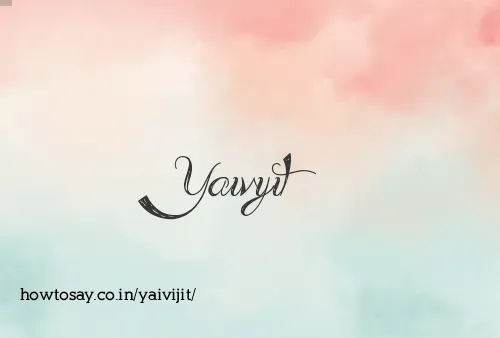 Yaivijit