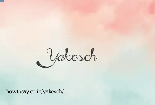 Yakesch
