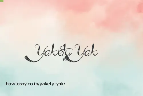 Yakety Yak