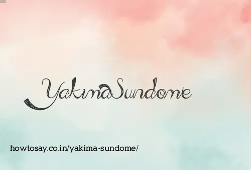 Yakima Sundome