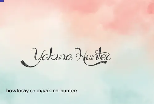 Yakina Hunter