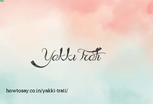 Yakki Trati