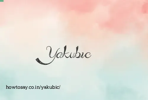 Yakubic