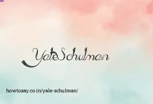 Yale Schulman