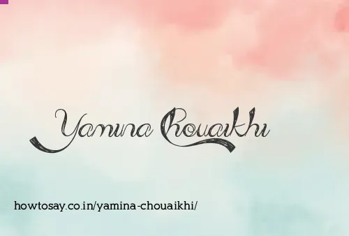 Yamina Chouaikhi