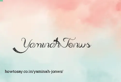 Yaminah Jonws