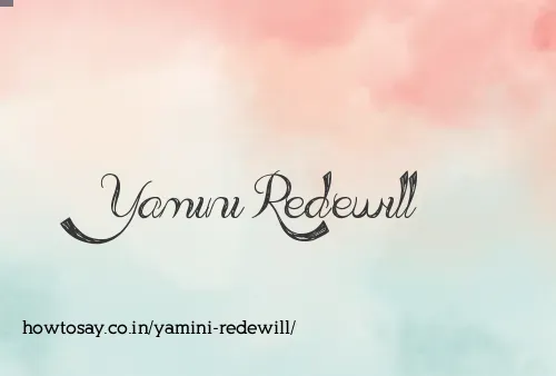 Yamini Redewill