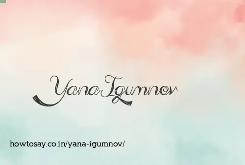 Yana Igumnov