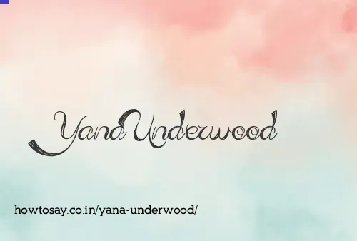 Yana Underwood