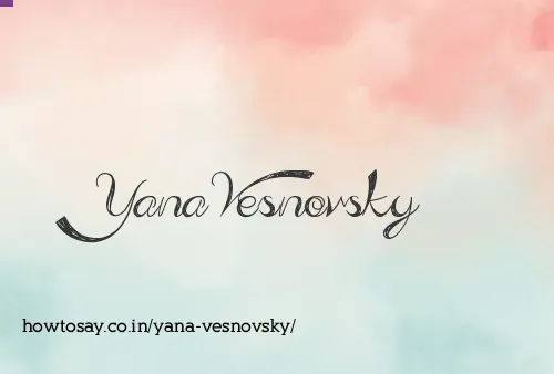 Yana Vesnovsky