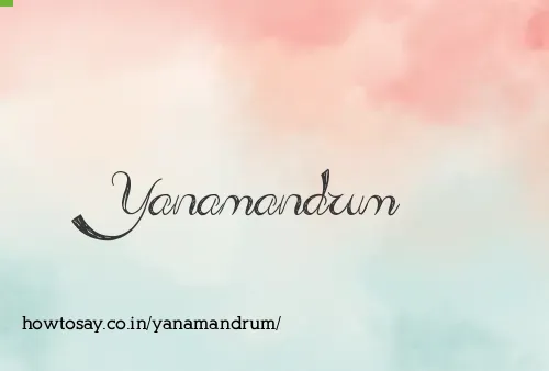 Yanamandrum