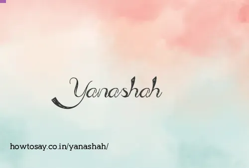 Yanashah
