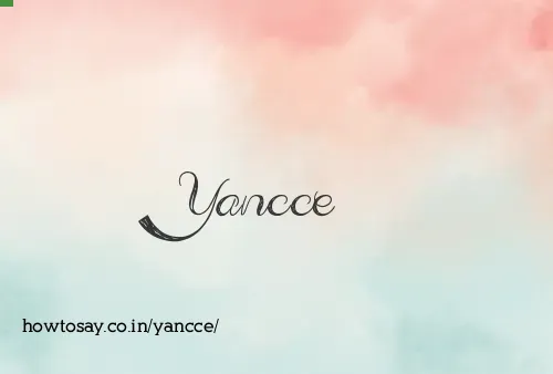 Yancce