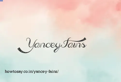 Yancey Fains