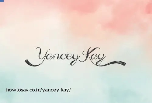 Yancey Kay