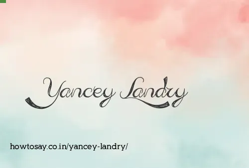 Yancey Landry
