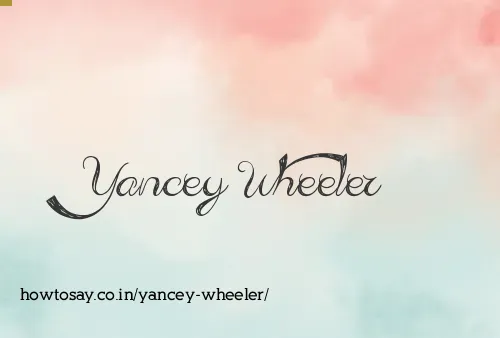 Yancey Wheeler