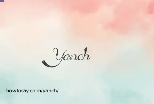 Yanch