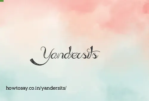 Yandersits