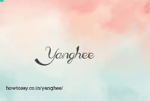 Yanghee