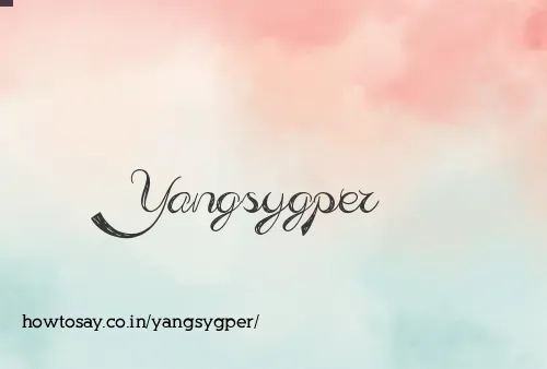 Yangsygper