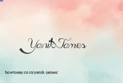 Yanik James