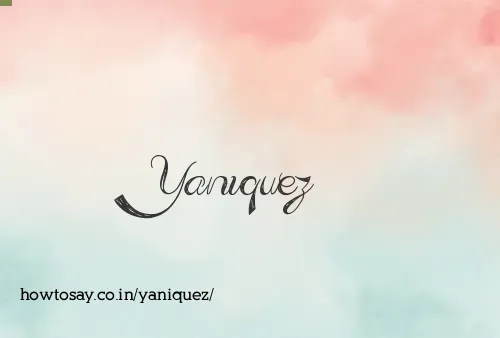 Yaniquez