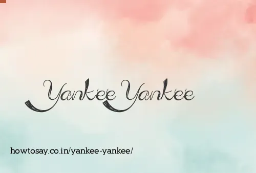 Yankee Yankee