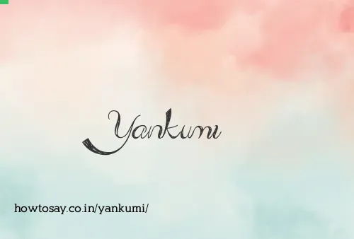 Yankumi