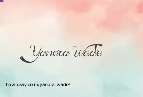 Yanora Wade