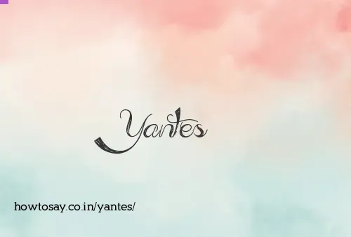 Yantes