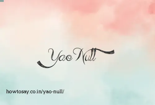 Yao Null