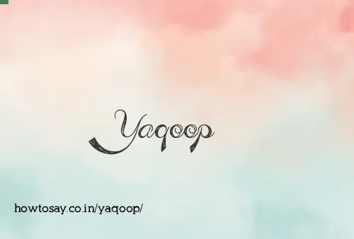 Yaqoop