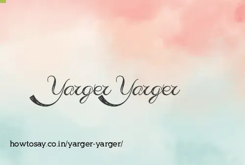 Yarger Yarger
