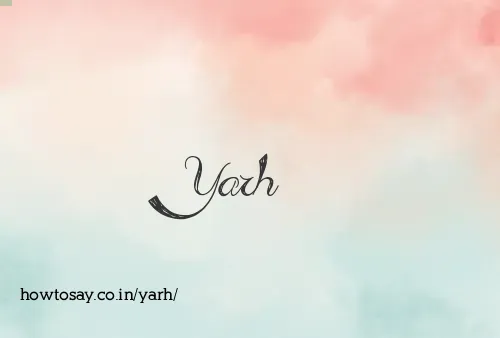 Yarh