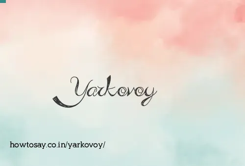 Yarkovoy