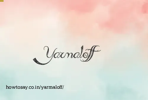 Yarmaloff