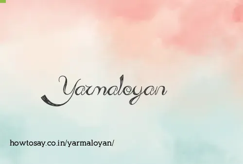 Yarmaloyan