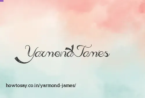 Yarmond James
