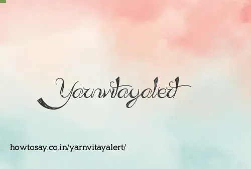 Yarnvitayalert
