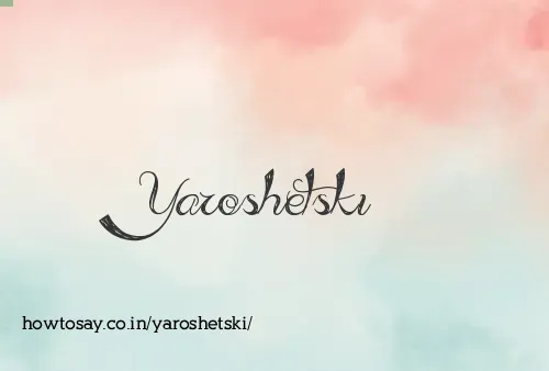 Yaroshetski