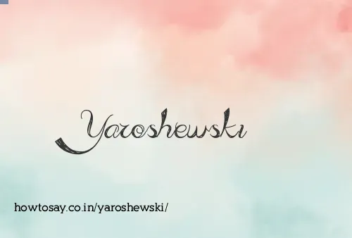 Yaroshewski